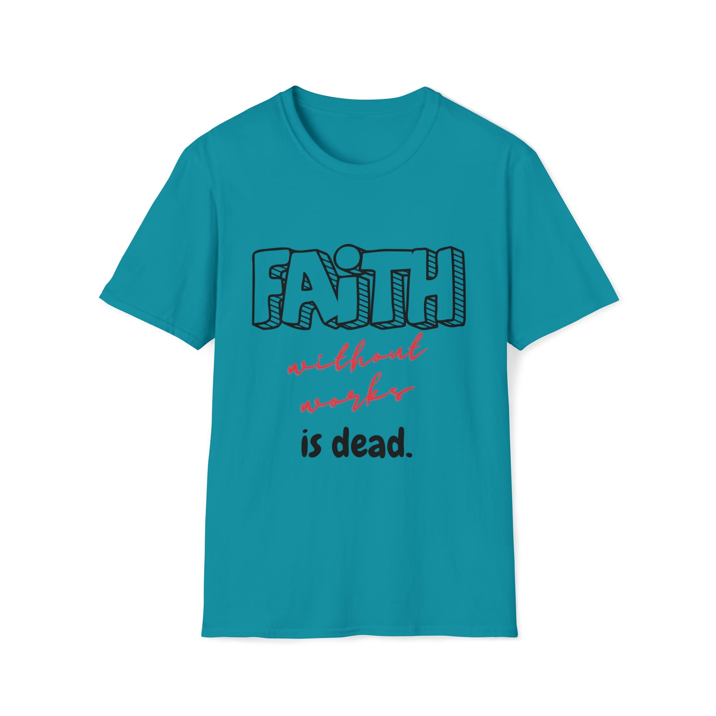 FAITH without works is dead