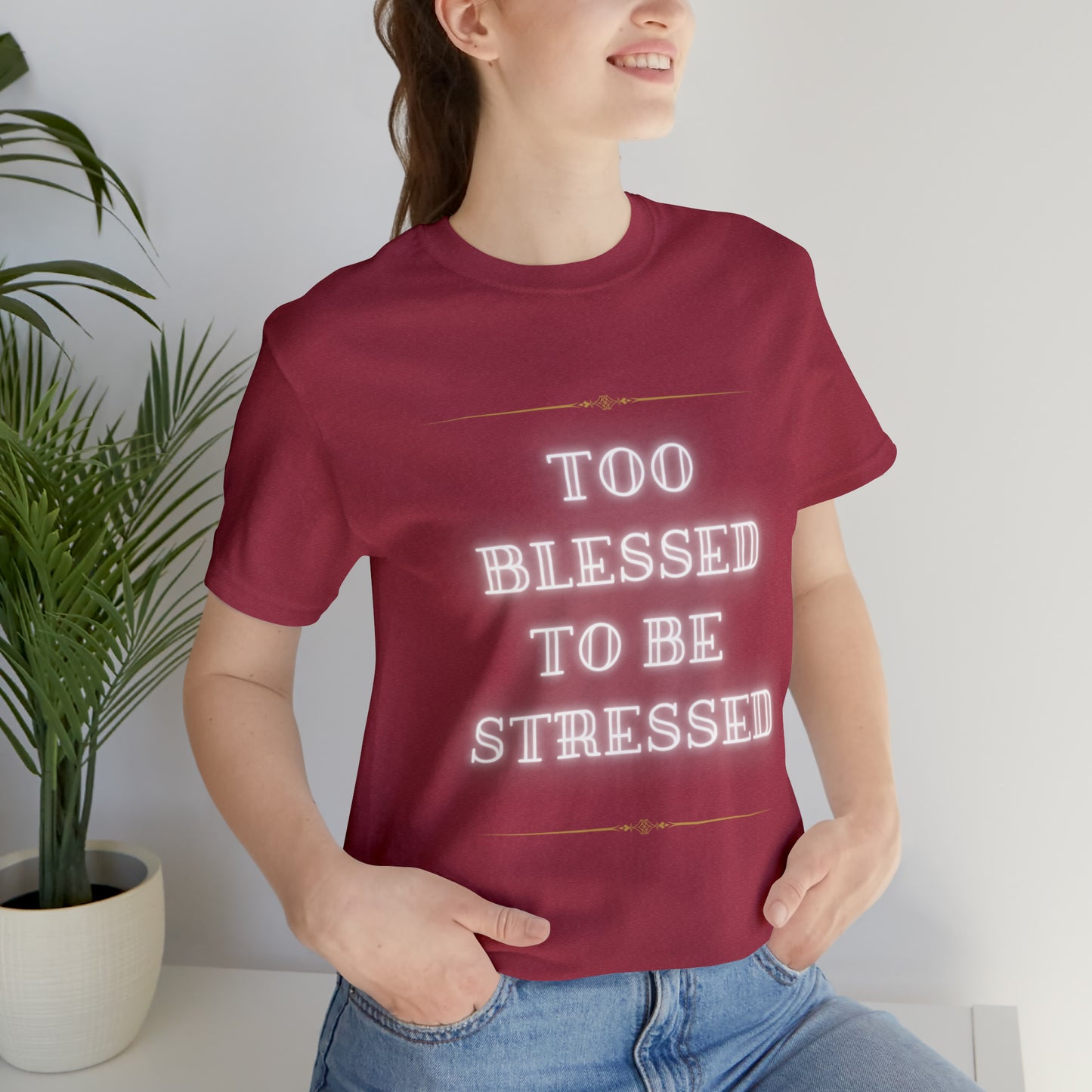 Too blessed to be stressed