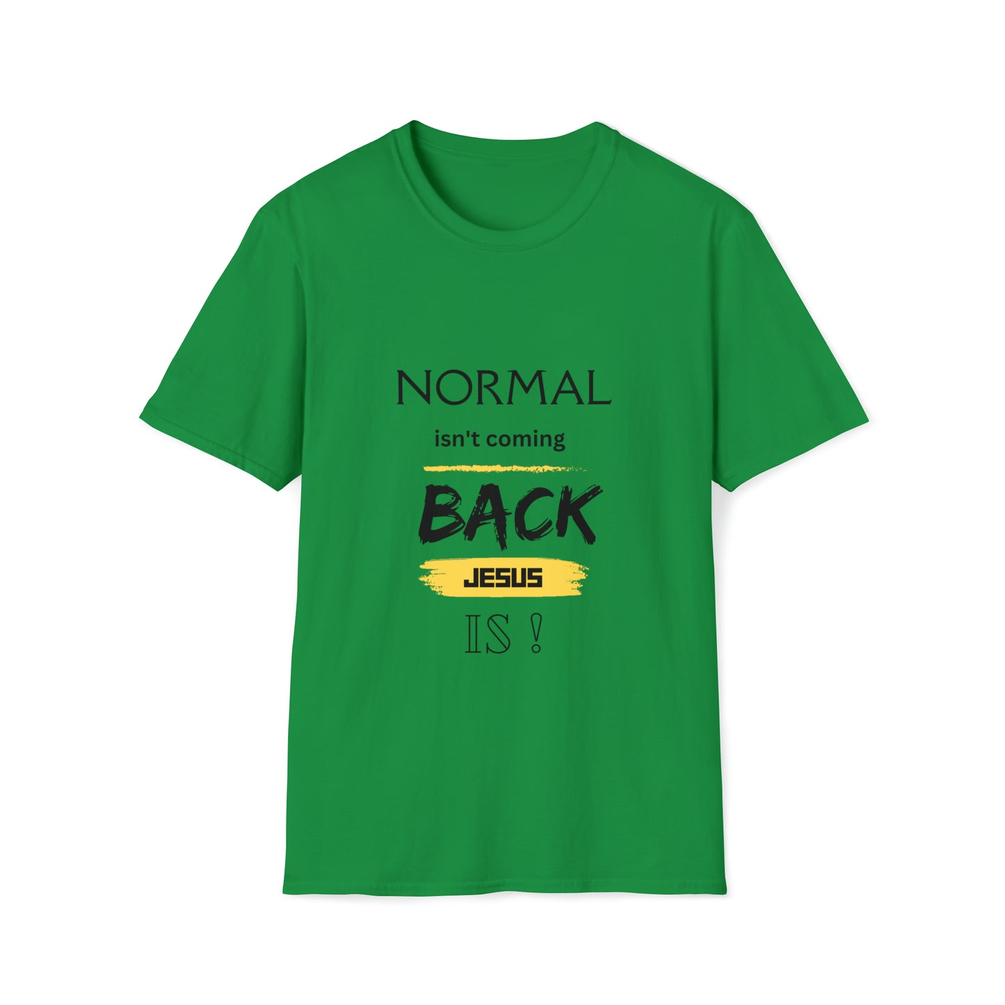 Normal isn't coming back - JESUS is!