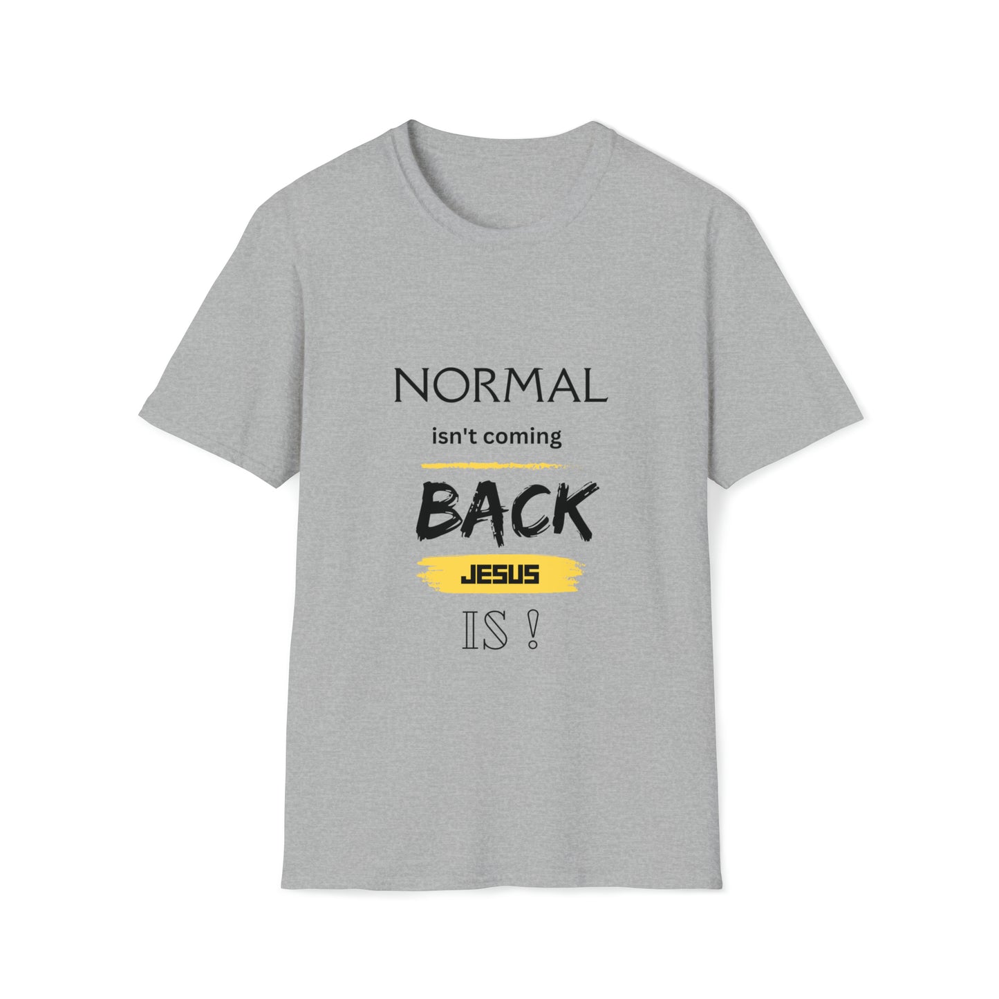 Normal isn't coming back - JESUS is!