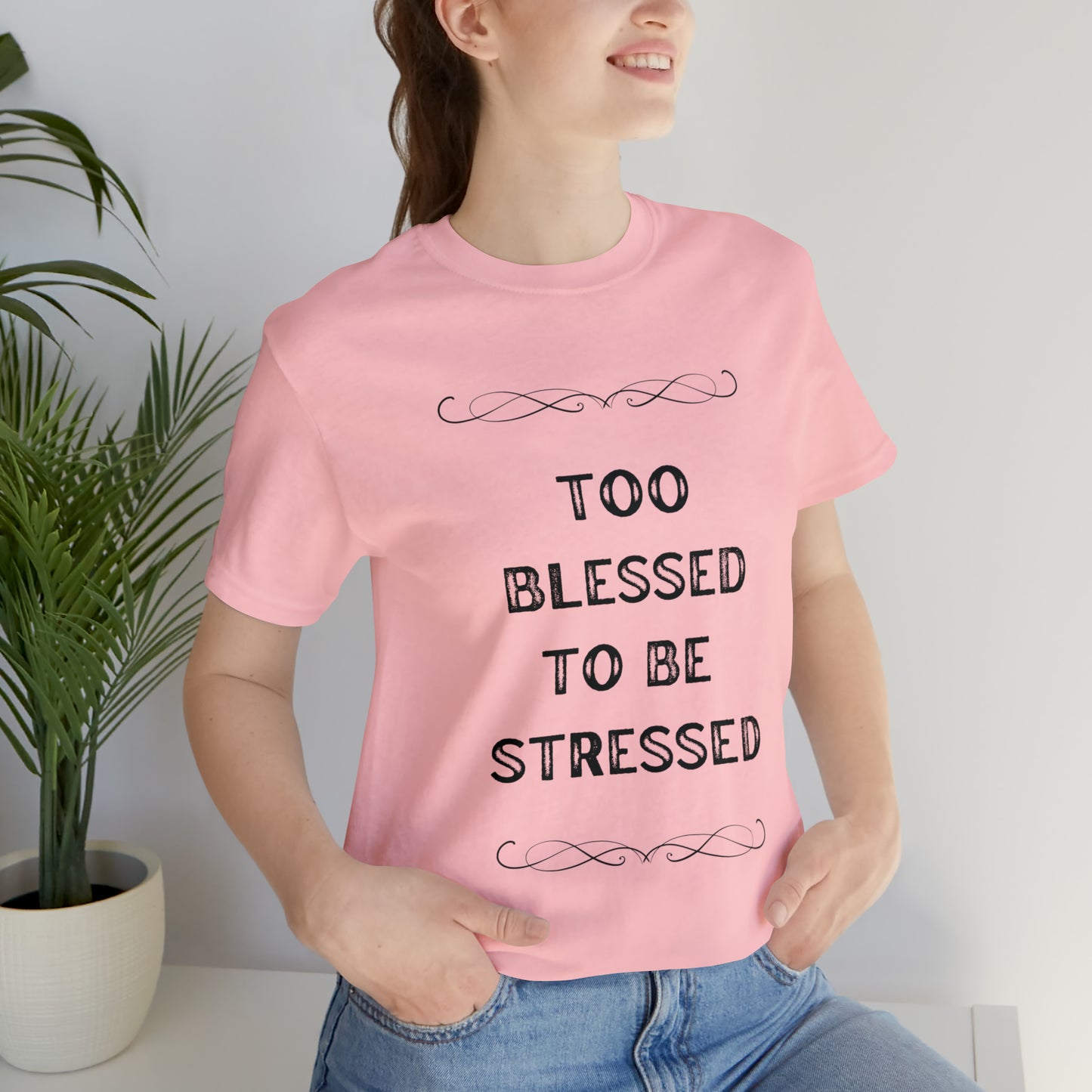 Too blessed to be stressed