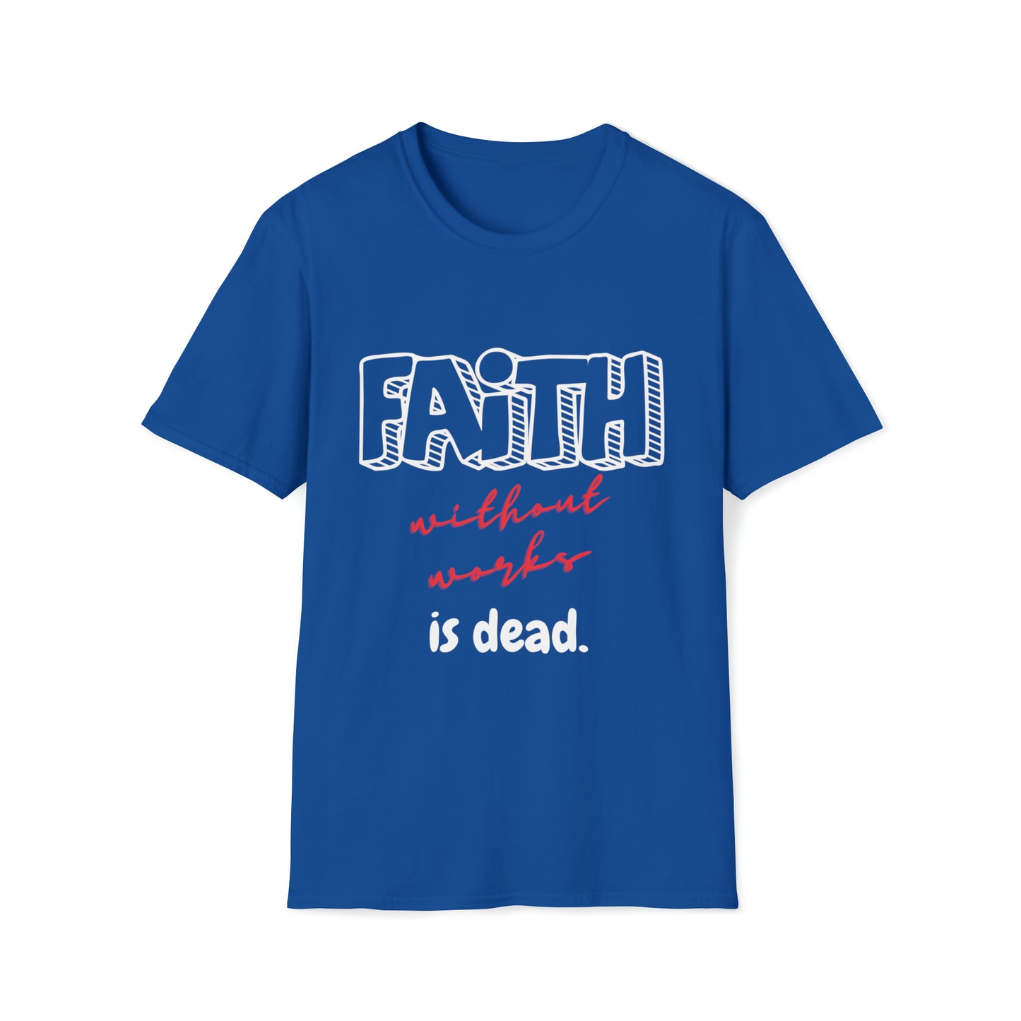 FAITH without works is dead