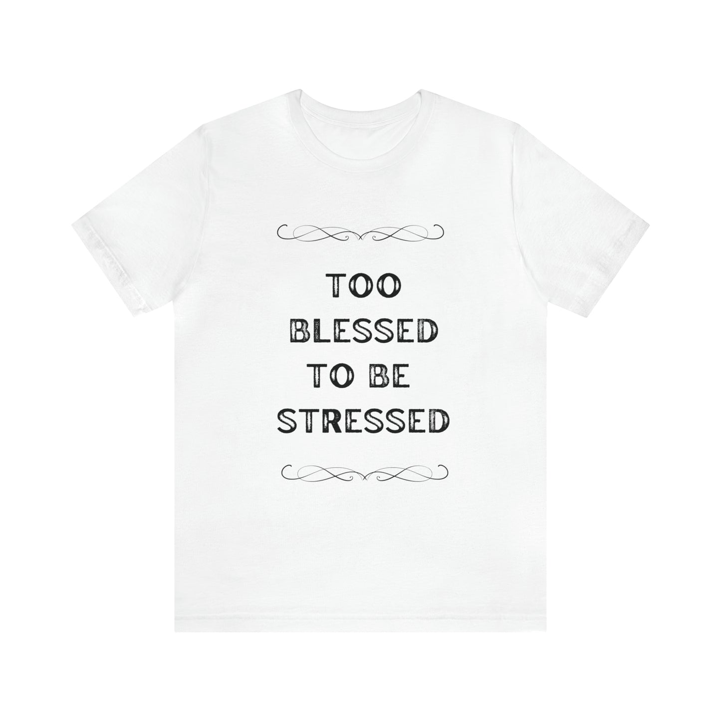 Too blessed to be stressed