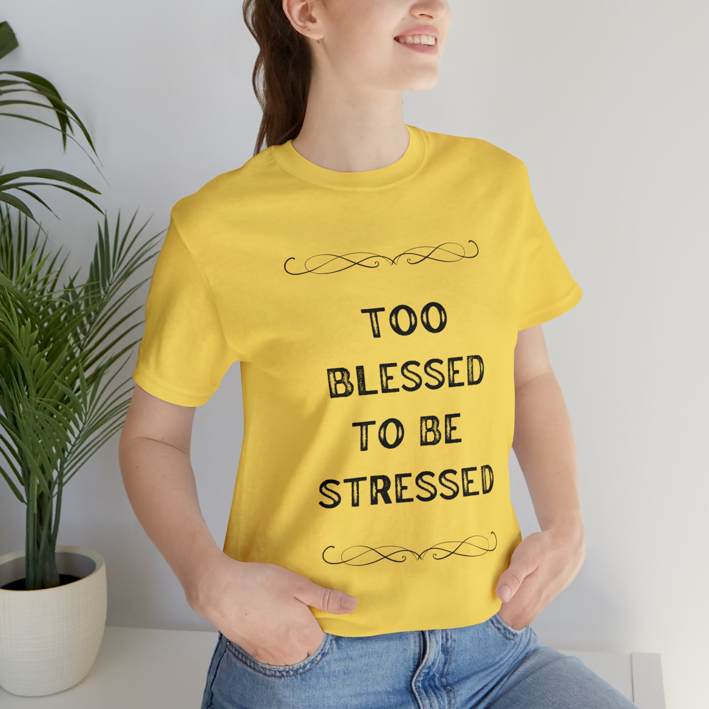 Too blessed to be stressed